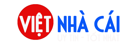 Nhà Cái Việt Lựa Chọn Nhà Cái Tốt Nhất